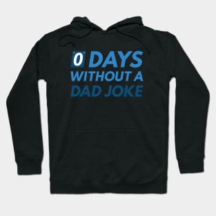 0 Days Without A Dad Joke Hoodie